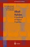Alkali Halides: A Handbook of Physical Properties (Springer Series in Materials Science)
