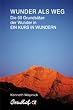 Wunder als Weg: Die 50 Grunds�tze der Wunder in Ein Kurs in Wundern