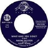 What Have You Done [7" VINYL]