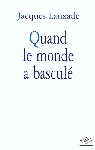 Quand le monde a basculé Quand le monde a basculé