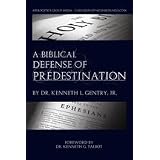 A Biblical Defense of Predestination