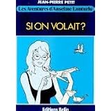 Si on volait?par Jean-Pierre Petit