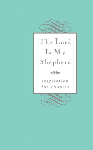 Lord is My Shepherd ,The: Inspiration for Couples