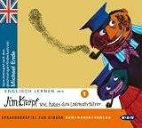 Englisch lernen mit Jim Knopf und Lukas dem Lokomotivführer. Teil 1: Sprach-Hörspiel für Kinder nach Motiven des gleichnamigen Kinderbuchs von Michael Ende