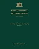 Constitutional Interpretation: Rights of the Individual, Volume II