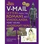 V-Mail: Letters from the Romans at Vindolanda Fort Near Hadrian's Wall