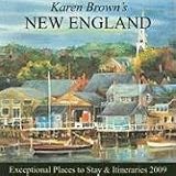 Karen Brown's New England 2009: Exceptional Places to Stay & Itineraries (Karen Brown's New England Charming Inns & Itineraries) Karen Brown
