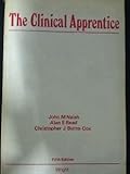 The clinical apprentice : a handbook of bedside methods