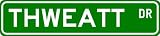 THWEATT Street Sign ~ Personalized Family Lastname Sign ~ Gameroom, Basement, Garage Sign ** ALUMINUM