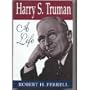 Harry S. Truman: A Life (Missouri Biography Series)