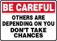 Cover image : BE CAREFUL OTHERS ARE DEPENDING ON YOU DON'T TAKE CHANCES 10