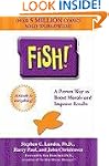 Fish! A Proven Way to Boost Morale an...