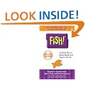 Fish!: A Remarkable Way To Boost Morale And Improve Results