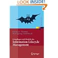 Grundlagen und Modelle des Information Lifecycle Management (Xpert.press) (German Edition)