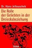 Die Rolle der Geliebten in der Dreiecksbeziehung - Dr. Hans Jellouschek