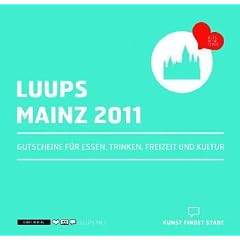 LUUPS - Mainz 10: Gutscheine f�r Essen, Trinken, Freizeit und Kultur