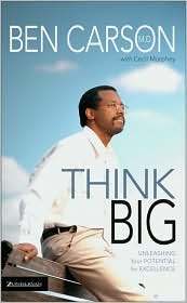Think Big: Unleashing Your Potential for Excellence by Ben Carson, M.D., Cecil B. Murphey (With) Picture