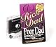 Rich Dad, Poor Dad: What the Rich Teach Their Kids About Money - That the Poor and Middle Class Do Not!