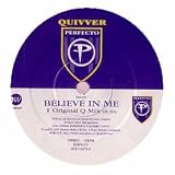 QUIVVER / BELIEVE IN ME