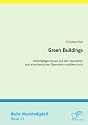 Green Buildings: Nachhaltiges Bauen auf dem deutschen und amerikanischen Gewerbeimmobilienmarkt