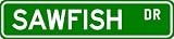 SAWFISH Street Sign ~ Fishing ~ Great Fish Sign for your Lodge, Gameroom, Basement, Garage, Barn
