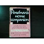 Perelman's Home Companion a Collector's Item (The Collector Being S.J. Perelman) of 36 Otherwise Unavailable Pieces By Himself book cover