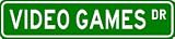 VIDEO GAMES Street Sign ~ Custom Street Sign - Aluminum