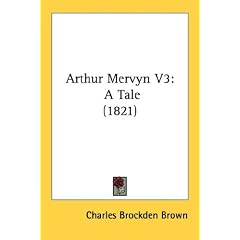 Arthur Mervyn V3: A Tale (1821)