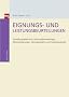 Eignungs- und Leistungsbeurteilungen: Einstellungsgespr�che, Leistungsbeurteilungen, Zielvereinbarungen, Jahresgespr�che und Arbeitszeugnisse