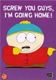South Park Cartman Screw You Guys I'm Going Home Magnet HM33