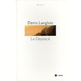 Le d�plac�par Denis Langlois