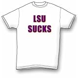 LSU Sucks T-Shirt Standard Cotton