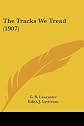 The Tracks We Tread (1907)