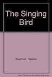 The singing bird : poems