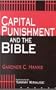 Capital Punishment and the Bible /Out of Print