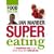 Supereating: a revolutionary way to get more from the foods you eat