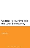 General Percy Kirke and the later Stuart army