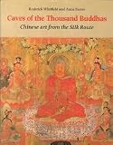 Caves of the thousand Buddhas : Chinese art from the silk route