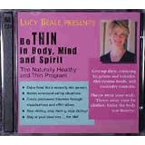 Be Thin in Body, Mind and Spirit
