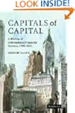 Capitals of Capital: A History of International Financial Centres, 1780-2005