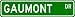 GAUMONT Street Sign ~ Personalized Family Lastname Sign ~ Gameroom, Basement, Garage Sign Novelty** METAL ALUMINUM Image