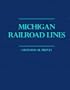 Michigan Railroad Lines: Volumes 1 & 2