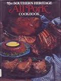  : The Southern Heritage All Pork Cookbook (Southern Heritage Cookbook Library)