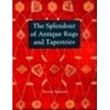 The Splendour of Antique Rugs and Tapestries by Parviz Nemati