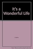 It's a wonderful life