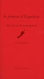 Le piment d'Espelette : Dix fa�ons de le pr�parer