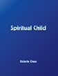 Spiritual Child