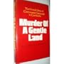 Murder of a Gentle Land: The Untold Story of Communist Genocide in Cambodia