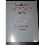 Developing science in the primary classroom