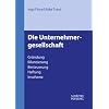 Die Unternehmergesellschaft: Gr�ndung - Bilanzierung - Besteuerung - Haftung - Insolvenz